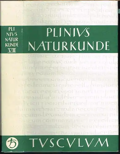 C. Plinius Secundus d. Ä. Naturalis Historiae. Naturkunde. Lateinisch-deutsch. Buch VII. Anthropologie. Herausgegeben und übersetzt von Roderich König in Zusammenarbeit mit Gerhard Winkler.