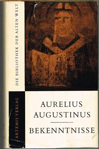 Aurelius Augustinus. Bekenntnisse. Vollständige Ausgabe eingeleitet und übertragen von Wilhelm Thimme.