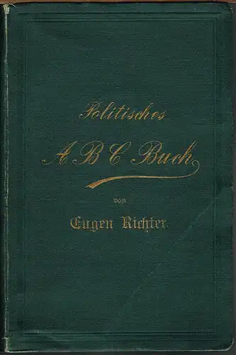 Eugen Richter: Politisches ABC-Buch. Ein Lexikon palamentarischer Zeit- und Streitfragen. Siebenter vollständig umgearbeiteter und erweiterter Jahrgang 1892.