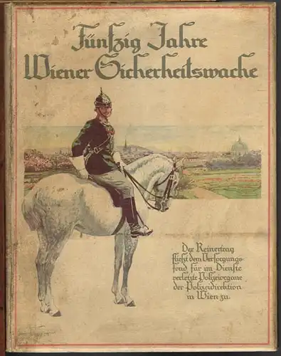Hans Schober: Fünfzig Jahre Wiener Sicherheitswache. Eine mit zahlreichen Illustrationen versehene Jubiläumsschrift.