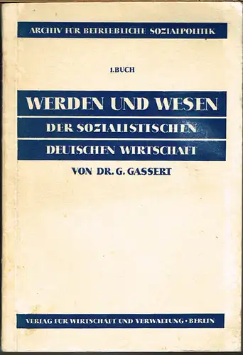 G. Gassert: Werden und Wesen der sozialistischen deutschen Wirtschaft.