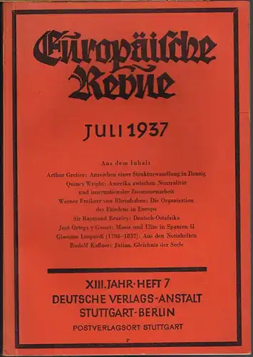 Europäische Revue. Begründet von Karl Anton Prinz Rohan. Schriftleitung Dr. Joachim Moras. XIII. Jahrgang, Heft 7, 1937.