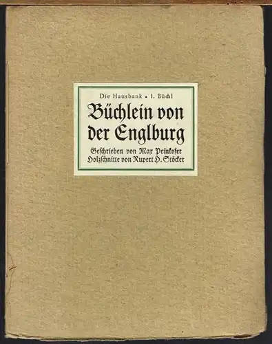 Max Peinkofer: Büchlein von der Englburg. Holzschnitte von Rupert H. Stöcker.