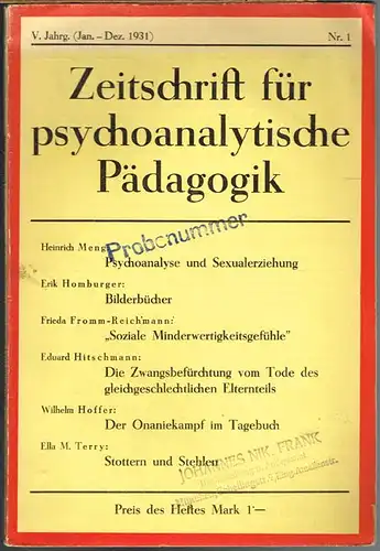 Zeitschrift für psychoanalytische Pädagogik. Herausgeber: Paul Federn, Anna Freud, Heinrich Meng, Ernst Schneider [und] A. J. Storfer. V. Jahrgang 1931, Heft 1.
