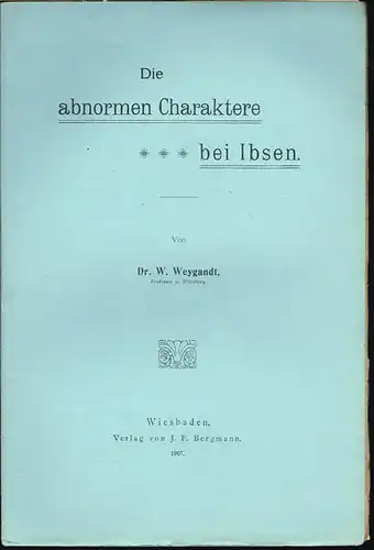 W. Weygandt: Die abnormen Charaktere bei Ibsen.