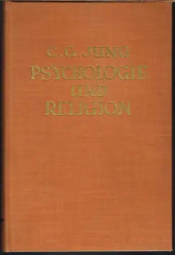 C. G. Jung: Psychologie und Religion. Die Terry Lectures 1937 gehalten an der Yale University.