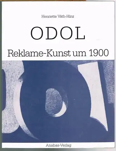 Henriette Väth-Hinz: Odol. Reklame-Kunst um 1900.