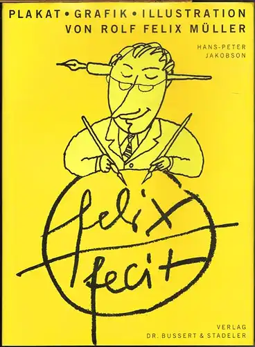 Hans-Peter Jakobson: Plakat - Grafik - Illustration von Rolf Felix Müller.