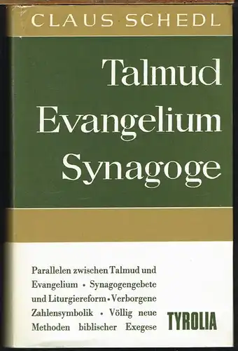 Claus Schedl: Talmud. Evangelium. Synagoge. Mit 4 Kunstdruckbildern.