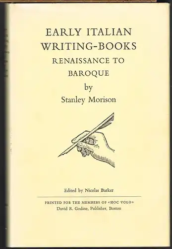 Stanley Morison: Early Italian Writing-Books. Renaissance to Baroque. Edited by Nicolas Barker.