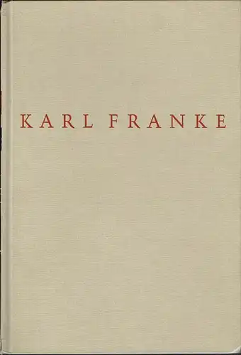 Karl Franke. Eine Würdigung seines Schaffens für die gute Typografie. Herausgegeben vom Deutschen Typokreis.