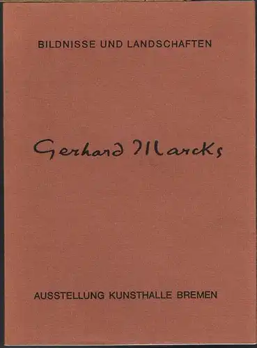 Gerhard Marcks. Bildnisse und Landschaften. Skulpturen, Handzeichnungen und Aquarelle. Ausstellung Kunsthalle Bremen.