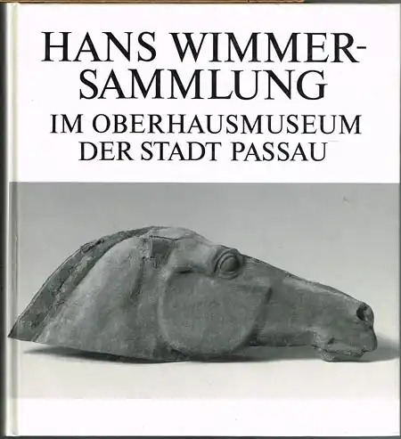 Hans Wimmer-Sammlung im Oberhausmuseum der Stadt Passau.