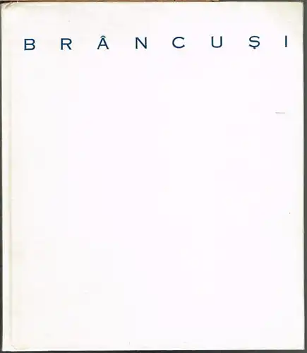 Mircea Deac: Constantin Brancusi. Fotografii: Florin Dragu.