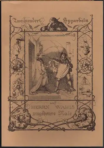 Johann Christoph Friedrich Haug: Zweihundert Hyperbeln auf Herrn Wahl&#039;s ungeheure Nase. Mit den Illustrationen von J. B. W. A. Sonderland.