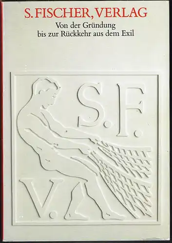 S. Fischer, Verlag. Von der Gründung bis zur Rückkehr aus dem Exil. Eine Ausstellung des Deutschen Literaturarchivs im Schiller-Nationalmuseum Marbach am Neckar.