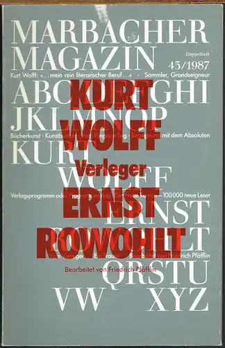 Kurt Wolff (1887 - 1963) - Ernst Rowohlt (1887 - 1960). Bearbeitet von Friedrich Pfäfflin. Ausstellungskatalog.