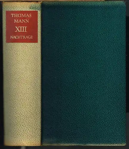 Thomas Mann. Gesammelte Werke in dreizehn Bänden. Band XIII. Nachträge.