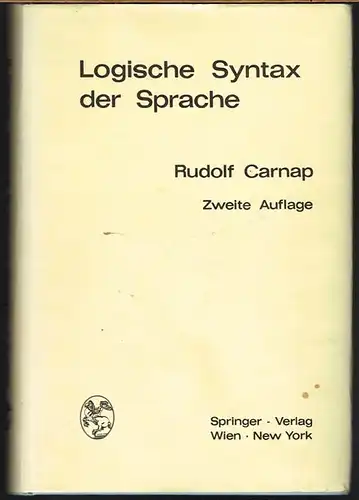 Rudolf Carnap: Logische Syntax der Sprache.