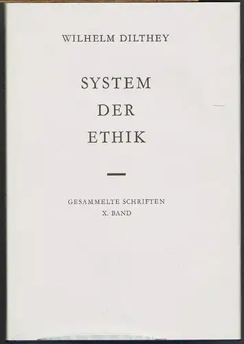 Wilhelm Dilthey: System der Ethik.