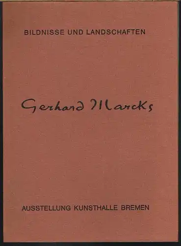 Gerhard Marcks. Bildnisse und Landschaften. Skulpturen, Handzeichnungen und Aquarelle. Ausstellung Kunsthalle Bremen.