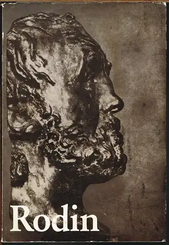 Auguste Rodin. Plastik, Zeichnungen, Graphik. [Ausstellung) Nationalgalerie Berlin 1979.