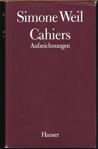 Simone Weil: Cahiers. Aufzeichnungen. Erster Band.