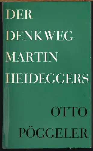Otto Pöggeler: Der Denkweg Martin Heideggers.