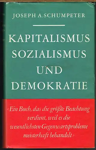 Joseph A. Schumpeter: Kapitalismus, Sozialismus und Demokratie. Einleitung von Edgar Salin.