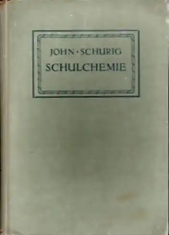 Schulchemie - John/ Schurig, 1929