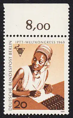 BERLIN 1969 Michel-Nummer 343 postfrisch EINZELMARKE RAND oben (b) - Weltkongress des Personals der Post-, Telegrafen- und Telefonbetriebe (IPTT), Berlin: Telefonistin (Afrika)