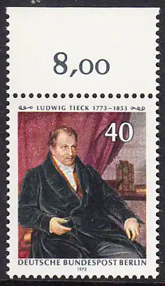 BERLIN 1973 Michel-Nummer 452 postfrisch EINZELMARKE RAND oben (b) - Ludwig Tieck, Dichter