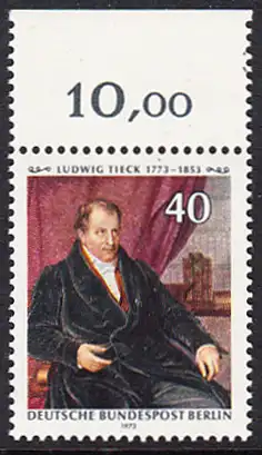 BERLIN 1973 Michel-Nummer 452 postfrisch EINZELMARKE RAND oben (c) - Ludwig Tieck, Dichter