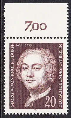 BERLIN 1974 Michel-Nummer 464 postfrisch EINZELMARKE RAND oben (f) - Georg Wenzeslaus von Knobelsdorff, Baumeister und Maler