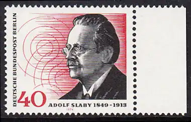 BERLIN 1974 Michel-Nummer 467 postfrisch EINZELMARKE RAND rechts - Adolf Slaby, Funktechniker