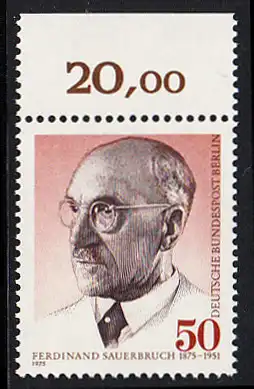 BERLIN 1975 Michel-Nummer 492 postfrisch EINZELMARKE RAND oben (c) - Prof. Ferdinand Sauerbruch, Chirurg