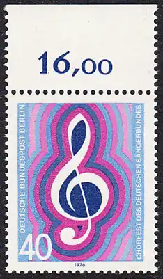 BERLIN 1976 Michel-Nummer 522 postfrisch EINZELMARKE RAND oben (c) - Chorfest des Deutschen Sängerbundes, Berlin