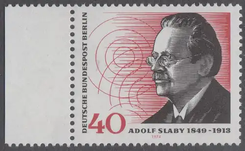 BERLIN 1974 Michel-Nummer 467 postfrisch EINZELMARKE RAND links - Adolf Slaby, Funktechniker