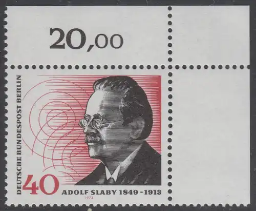 BERLIN 1974 Michel-Nummer 467 postfrisch EINZELMARKE ECKRAND oben rechts - Adolf Slaby, Funktechniker
