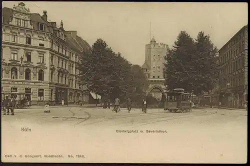 Ansichtskarte Köln Clodwigplatz Severintor Straßenbahn NRW 1905 nach Ehrenfeld