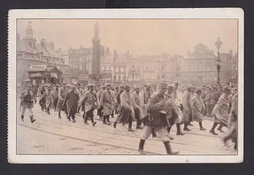 Ansichtskarte Militaria Lille Frankreich Kriegsgefangene auf dem Grande Place