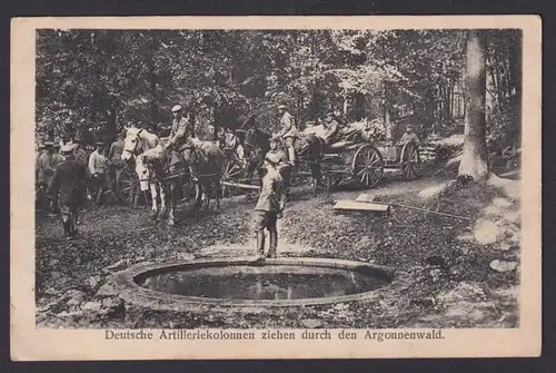 Ansichtskarte Argonenwald Frankreich Lothringen Feldpost Artelleriekolonen