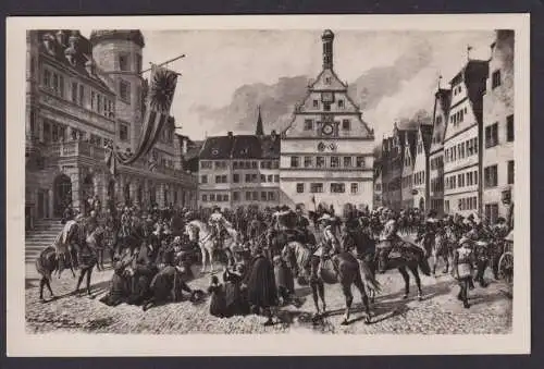 Ansichtskarte Rothenburg o. Tauber Bayern Soldaten Tillys Einzug 30.10.1631