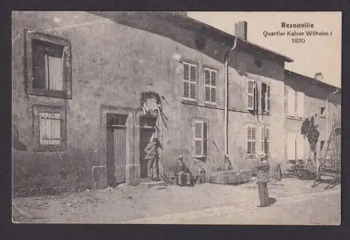 Ansichtskarte Rezonville Frankreich Quartier von Kaiser Wilhelm I. 1870 Feldpost