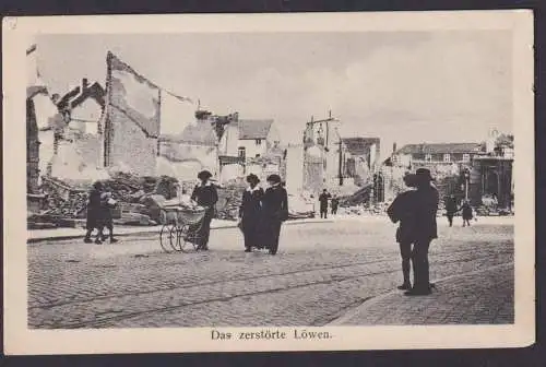 Löwen Belgien Feldpost Ansichtskarte Zerstörte Stadt im I. Weltkrieg