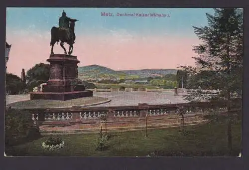 Ansichtskarte Feldpost Litho Metz Frankreich Denkmal Kaiser Wilhelm I.