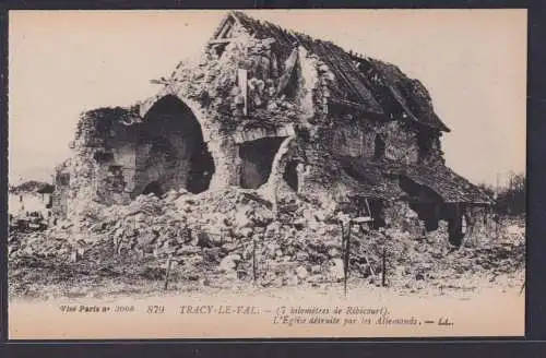 Ansichtskarte Tracy Le Val Kriegsschauplatz I.Weltkrieg Frankreich Zerstörtes