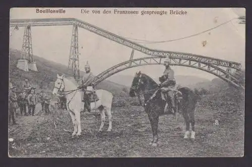 Kaiser Ansichtskarte Feldpost Bouillonville Frankreich Gesprengte Brücke nach