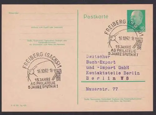 Ganzsache DDR. Freiberg Sachsen SST 15 J. AG Philatelie 5 J. Sputnik 1 Berlin