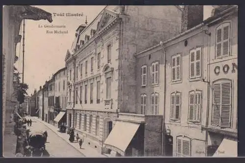 Ansichtskarte Toul Illustre Rue Michatel Gendarmerie Strassenansicht